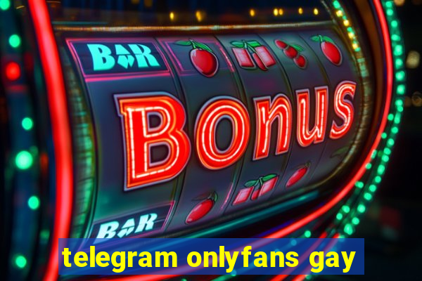 telegram onlyfans gay